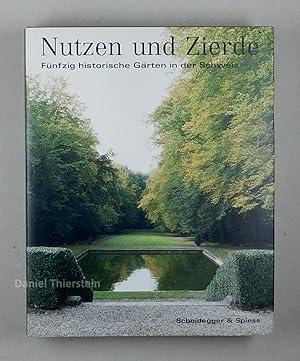 Seller image for Nutzen und Zierde. Fnfzig historische Grten in der Schweiz. Fotografien von Heinz Dieter Finck for sale by Daniel Thierstein