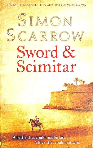 Imagen del vendedor de Sword and Scimitar: A fast-paced historical epic of bravery and battle a la venta por M Godding Books Ltd