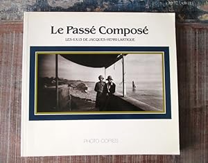 Seller image for Le Pass Compos : Les 6 x 13 de Jacques-Henri Lartigue. for sale by Dj Jadis