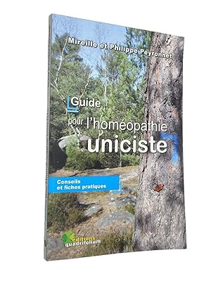 Bild des Verkufers fr Guide pour l'homopathie uniciste / Mireille et Philippe Peyronnet zum Verkauf von Librairie Douin