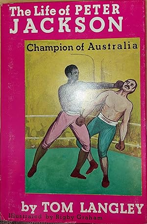 Seller image for The Life Of Peter Jackson - Champion Of Australia for sale by Clarendon Books P.B.F.A.