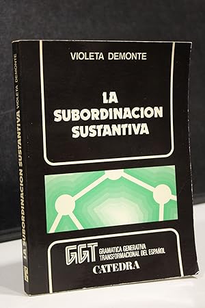 La subordinación sustantiva.- Demonte, Violeta.