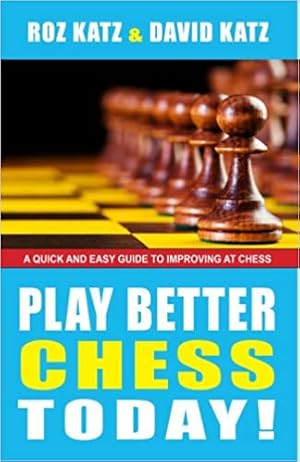 Bild des Verkufers fr Play Better Chess Today! zum Verkauf von Bulk Book Warehouse