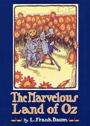 Seller image for Marvelous Land of Oz : Being an Account of the Further Adventures of the Scarecrow and Tin Woodman and Also the Strange Experiences of the Highly Magnified Woggle-Bug, Jack for sale by GreatBookPrices