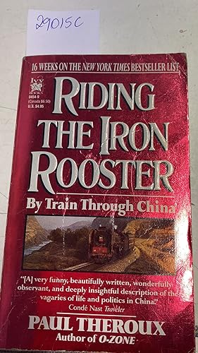 RIDING THE IRON ROOSTER BY TRAIN THROUGH CHINA.