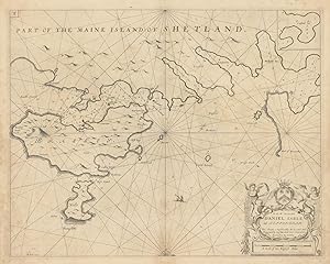 Imagen del vendedor de [Part of the Maine Island of Shetland] - To the Rt Honorable Daniel Earle of Nottingham this chart is most humbly dedicated & presented by Capt. Greenvile Collins, Hydroghe. to the King a la venta por Antiqua Print Gallery