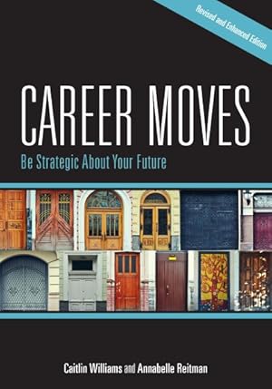 Imagen del vendedor de Career Moves : Be Strategic About Your Future a la venta por GreatBookPrices