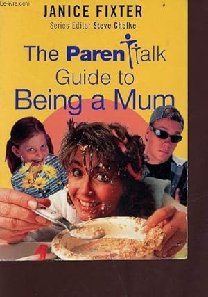 Imagen del vendedor de The parent talk guide ton being a mum a la venta por Le-Livre