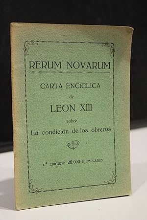 Carta encíclica de León XIII sobre La condición de los obreros.- Rerum Novarum.