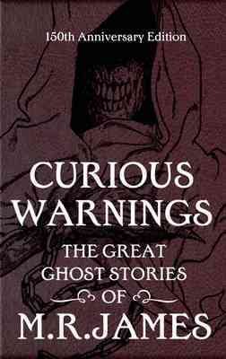 Seller image for Curious Warnings : The Great Ghost Stories of M.r. James for sale by GreatBookPricesUK