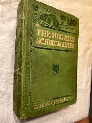 THE HOOSIER SCHOOLMASTER, A STORY OF BACKWOODS LIFE IN INDIANA