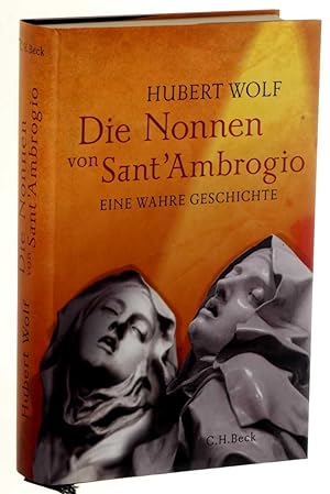 Bild des Verkäufers für Die Nonnen von Sant'Ambrogio. Eine wahre Geschichte. zum Verkauf von Antiquariat Lehmann-Dronke