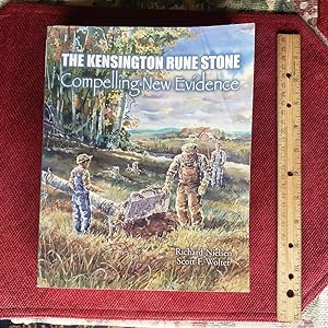 Seller image for THE KENSINGTON RUNE STONE: Compelling New Evidence ~SIGNED COPY~ for sale by Chris Fessler, Bookseller