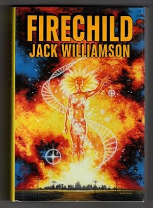 Image du vendeur pour Firechild by Jack Williamson (First Edition) mis en vente par Heartwood Books and Art