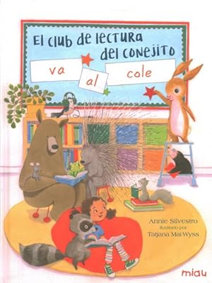 Seller image for El club de lectura del conejito va al cole/ Bunny's Book Club Goes to School -Language: spanish for sale by GreatBookPrices