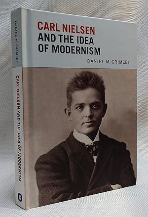 Carl Nielsen and the Idea of Modernism