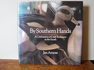Seller image for By Southern Hands: A Celebration of Craft Traditions in the South for sale by Old Scrolls Book Shop