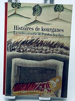 Seller image for Histoires de Kourganes - La redcouverte de l'or des Scythes for sale by Lioudalivre