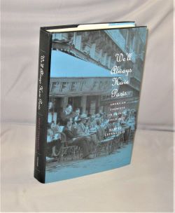 Seller image for We'll Always Have Paris. American Tourists in France Since 1930. for sale by Gregor Rare Books