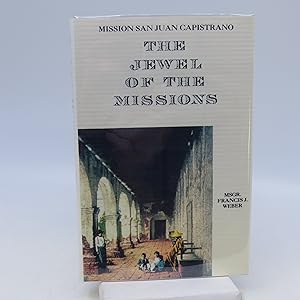 Seller image for The Jewel of the Missions: A Documentary History of San Juan Capistrano for sale by Shelley and Son Books (IOBA)