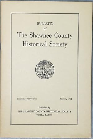 The Shawnee County Historical Society Bulletin, Number Twenty-Three (No. 23)