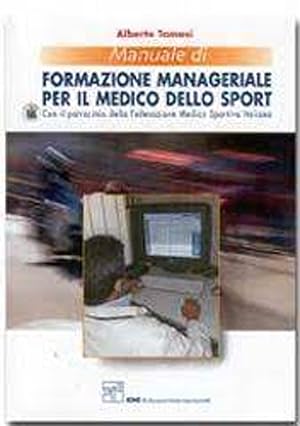 Image du vendeur pour Manuale di formazione manageriale per il medico dello sport mis en vente par Libro Co. Italia Srl