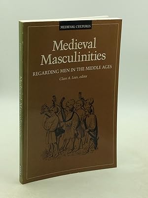 Immagine del venditore per MEDIEVAL MASCULINITIES: Regarding Men in the Middle Ages venduto da Kubik Fine Books Ltd., ABAA