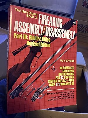 Seller image for The Gun Digest Book of Firearms Assembly/Disassembly Part III: Rimfire Rifles (Gun Digest Book of Rimfire Rifles Assembly/Disassembly) for sale by A.C. Daniel's Collectable Books
