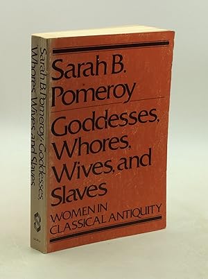 Immagine del venditore per GODDESSES, WHORES, WIVES, AND SLAVES: Women in Classical Antiquity venduto da Kubik Fine Books Ltd., ABAA