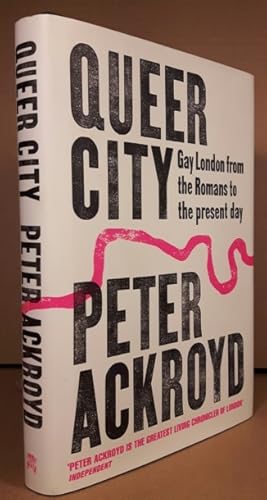 Queer City: Gay London from the Romans to the Present Day