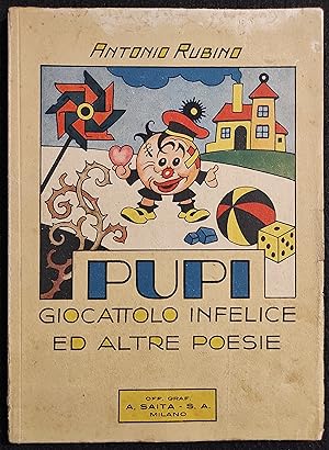 Pupi Giocattolo Infelice e Altre Poesie - A. Rubino - Saita - 1938