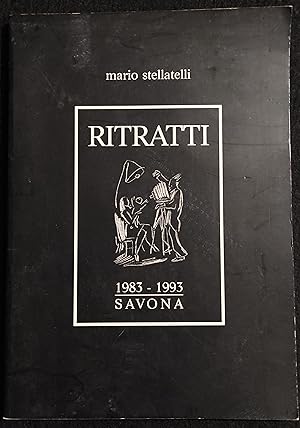 Mario Stellatelli - Ritratti 1983-1993 Savona - 1993