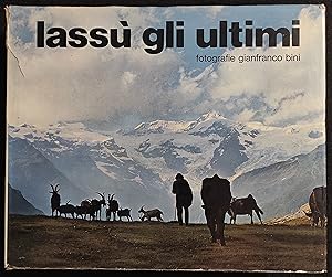 Lassù Gli Ultimi - Fotografie G. Bini - 1972 - Montagna