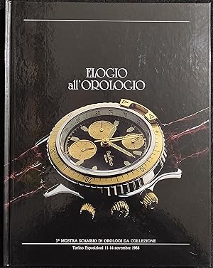 Elogio all'Orologio - 3^ Mostra Orologi da Collezione - Ed. Xeron - 1988