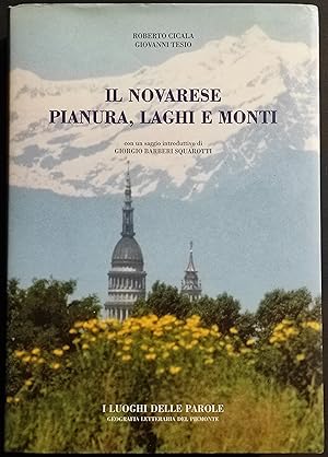 Il Novarese Pianura, Laghi e Monti - R. Cicala - G. Tesio - 1998