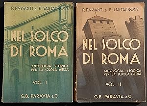 Nel Solco di Roma - P. Passanti & F. Santacroce - Ed. Paravia - 1941 - 2 Vol