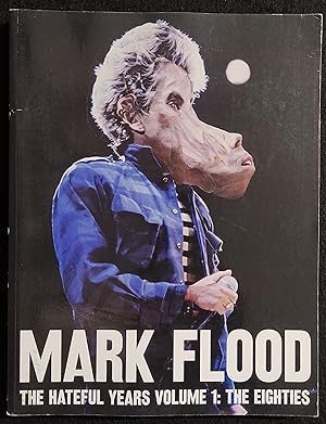 Mark Flood The Hateful Years Volume 1: The Eighties - Art