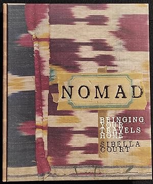 Nomad - Bringing Your Travels Home - Sibella Court - 2011
