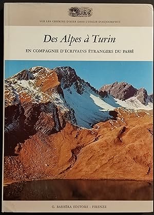 Des Alpes à Turin - En Compagnie d'écrivains étrangers du Passé - Ed. Barbèra