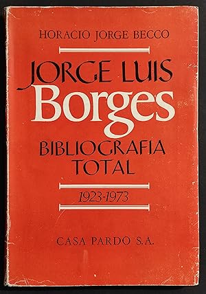 Lorge Luis Borges - Bibliografia Total 1923-1973 - Ed. Casa Pardo - 1937