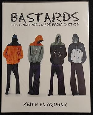 Bastards - The Creatures Made From Clothes - Keith Farquhar