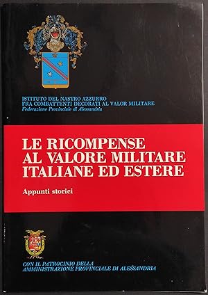 Le Ricompense al Valore Militare Italiane ed Estere - L. Turchi - 1987