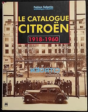 Le Catalogue Citroen 1918-1960 - Ed. Massin - 1995