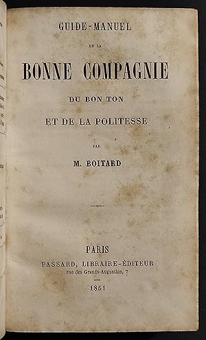 Guide-Manuel Bonne Compagnie - M. Boitard - Ed. Passard - 1851