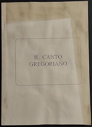 Il Canto Gregoriano - Perché il Gregoriano - A. Charlier - 1999