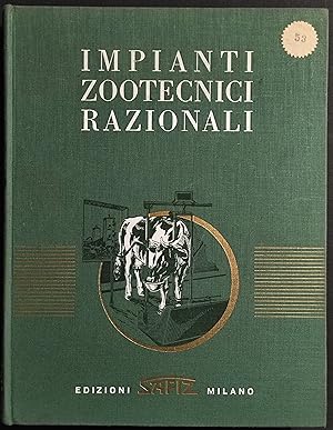 Impianti Zootecnici Razionali - Ed. Safiz Milano - 1959
