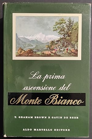 La Prima Ascensione del Monte Bianco - Brown e De Beer - Ed. Martello - 1960