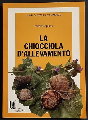 La Chiocciola d'Allevamento - N. Griglione - Ed. L'Informatore Agrario - 1990