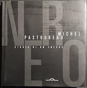 Michel Pastoureau - Storia di un Colore - Nero - Ponte Grazie - 2008