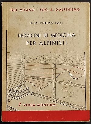 Nozioni di Medicina per Alpinisti - E. Poli - 1940 - 7 Verba Montium
